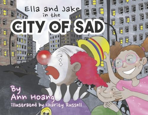 Ella and Jake in the City of Sad: Book 1 von Bookbaby