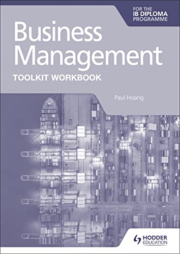 Business Management Toolkit Workbook for the IB Diploma: Hodder Education Group (Skills for Success)
