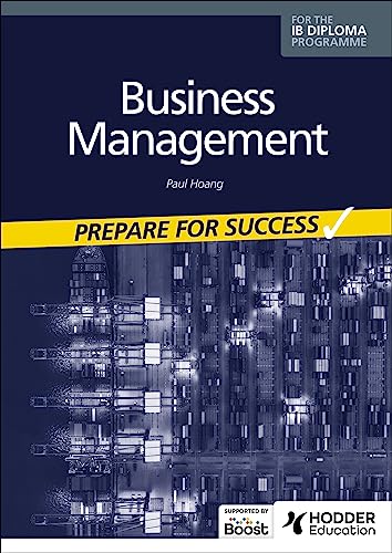 Business management for the IB Diploma: Prepare for Success: Hodder Education Group