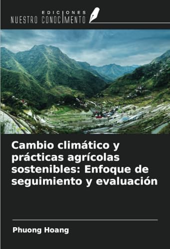 Cambio climático y prácticas agrícolas sostenibles: Enfoque de seguimiento y evaluación von Ediciones Nuestro Conocimiento