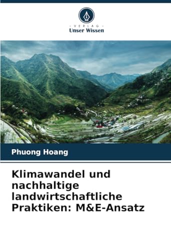 Klimawandel und nachhaltige landwirtschaftliche Praktiken: M&E-Ansatz von Verlag Unser Wissen