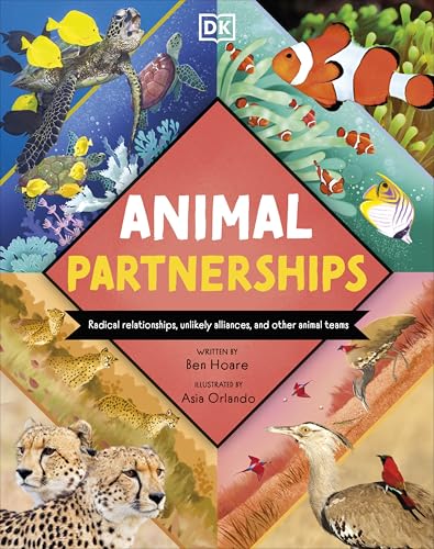 Animal Partnerships: Radical Relationships, Unlikely Alliances, and Other Animal Teams (Wonders of Wildlife) von DK Children