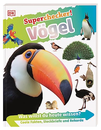 Superchecker! Vögel: Was willst du heute wissen? Coole Fakten, Steckbriefe und Rekorde. Für Kinder ab 7 Jahren Superchecker! Vögel: Was willst du heute wissen? Coole Fakten, Steckbriefe und Rekorde. Für Kinder ab 7 Jahren