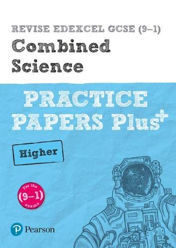 REVISE Edexcel GCSE (9-1) Combined Science Higher Practice Papers Plus: for the 2016 qualifications (Revise Edexcel GCSE Science 16) von Pearson Education