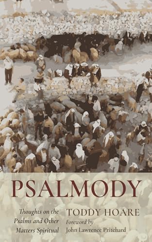 Psalmody: Thoughts on the Psalms and Other Matters Spiritual Psalmody: Thoughts on the Psalms and Other Matters Spiritual von Resource Publications