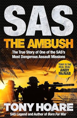SAS: The Ambush: The True Story of One of the SAS's Most Dangerous Assault Missions von Headline Welbeck Non-Fiction