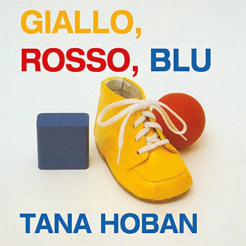 Giallo, rosso, blu. Ediz. a colori (A bocca aperta) von Camelozampa