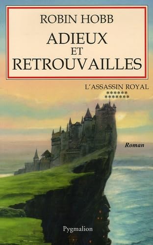 Adieux et retrouvailles: L'ASSASSIN ROYAL Adieux et retrouvailles: L'ASSASSIN ROYAL