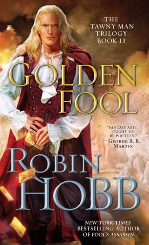 Golden Fool: The Tawny Man Trilogy Book 2 Golden Fool: The Tawny Man Trilogy Book 2