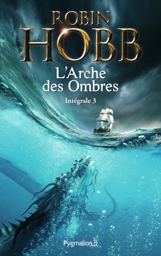 Les Aventuriers de la mer - L'Arche des Ombres: Intégrale 3 Les Aventuriers de la mer - L'Arche des Ombres: Intégrale 3