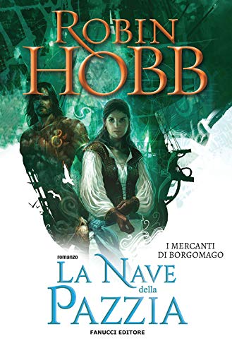 La nave della pazzia. I mercanti di Borgomago (Vol. 2)