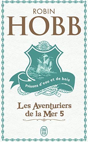 Les Aventuriers de la mer, Tome 5 : Prisons d'eau et de bois Les Aventuriers de la mer, Tome 5 : Prisons d'eau et de bois von J'AI LU