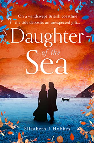 Daughter of the Sea: The top ten thrillingly epic historical romance novel! von One More Chapter