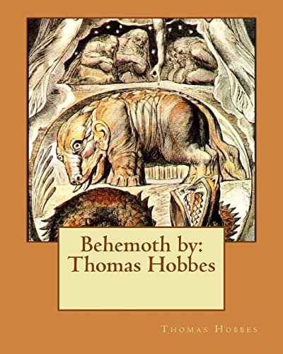 Behemoth by: Thomas Hobbes Behemoth by: Thomas Hobbes