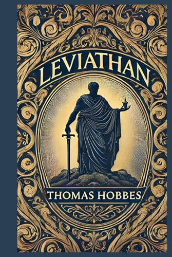 Leviathan: Foundations of Society, Power, and Governance Leviathan: Foundations of Society, Power, and Governance von Independently published