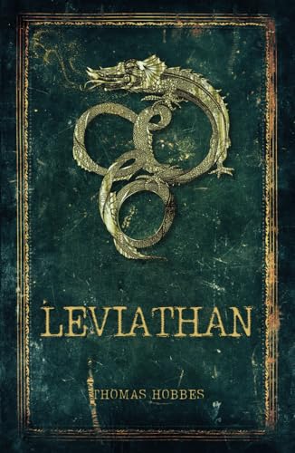 Leviathan: The Classic Text on State Power, Social Contract, and the Nature of Man Leviathan: The Classic Text on State Power, Social Contract, and the Nature of Man von Independently published