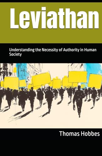 Leviathan: Understanding the Necessity of Authority in Human Society Leviathan: Understanding the Necessity of Authority in Human Society von Independently published
