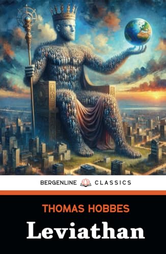 Leviathan: or The Matter, Forme and Power of a Commonwealth Ecclesiasticall and Civil Leviathan: or The Matter, Forme and Power of a Commonwealth Ecclesiasticall and Civil von Independently published