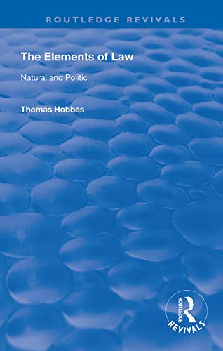 The Elements of Law: Natural and Politic (Routledge Revivals) von Routledge