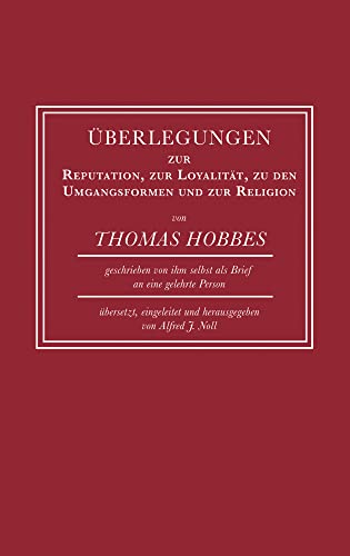 Überlegungen zur Reputation, zur Loyalität, zu den Umgangsformen und zur Religion: Übersetzt, eingeleitet und herausgegeben von Alfred J. Noll Überlegungen zur Reputation, zur Loyalität, zu den Umgangsformen und zur Religion: Übersetzt, eingeleitet und herausgegeben von Alfred J. Noll von Czernin