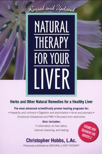 Natural Therapy for Your Liver: Herbs and Other Natural Remedies for a Healthy Liver von Avery