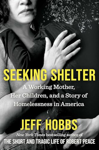 Seeking Shelter: A Working Mother, Her Children, and a Story of Homelessness in America Seeking Shelter: A Working Mother, Her Children, and a Story of Homelessness in America von Scribner