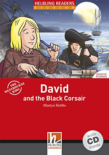 David and the Black Corsair, mit 1 Audio-CD: Helbling Readers Red Series / Level 3 (A2): Graphic Stories / Helbling Readers Red Series / Level 3 (A2) (Helbling Readers Fiction)
