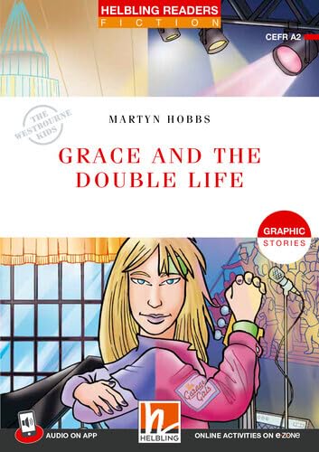 Helbling Readers Red Series, Level 3 / Grace and the Double Life: Graphic Stories / Helbling Readers Red Series / Level 3 (A2) (Helbling Readers Fiction) von Helbling