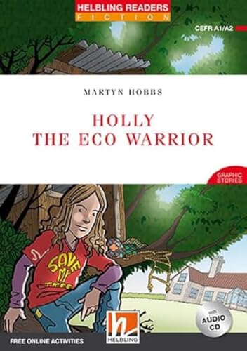 Holly the Eco Warrior, mit 1 Audio-CD: Helbling Readers Red Series / Level 2 ( A1) (Helbling Readers Fiction)