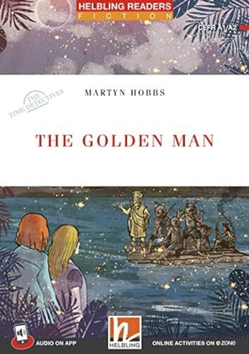 The Golden Man + audio on app: Helbling Readers Red Series, Level 2 (A1/A2)
