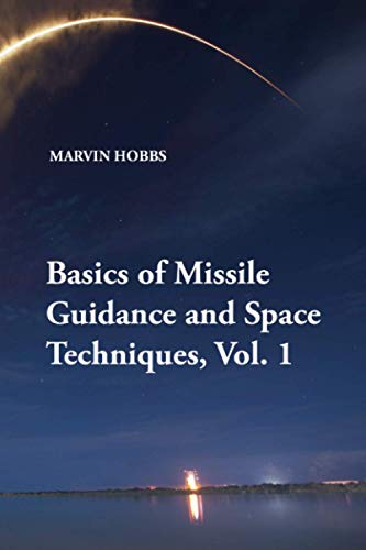 Basics of Missile Guidance and Space Techniques: Vol. 1 von Brand: Wildside Press