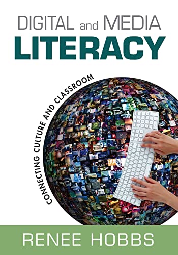 Digital and Media Literacy: Connecting Culture and Classroom von Corwin