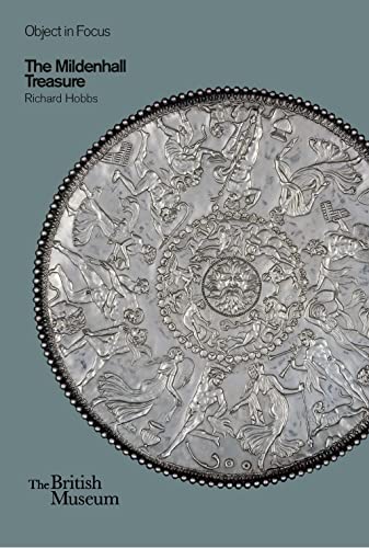 The Mildenhall Treasure (British Museum Objects in Focus) von Thames & Hudson