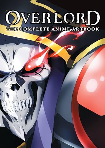 Overlord: The Complete Anime Artbook (OVERLORD COMPLETE ANIME ARTBOOK ART, Band 1) von Yen Press
