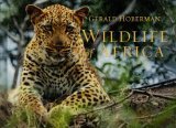 Wildlife of Africa: Photographs In Celebrartion Of The Continent's Extraordinary Biodiversity, Fauna and Flora: Photographs in Celebration of the ... & Marc Hoberman Collection (Hardcover))