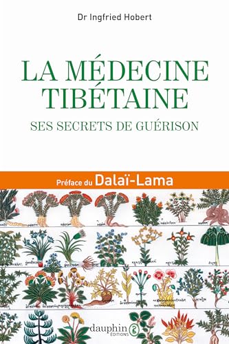 La médecine tibétaine: Ses secrets de guérison