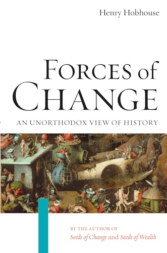 Forces of Change: An Unorthodox View of History
