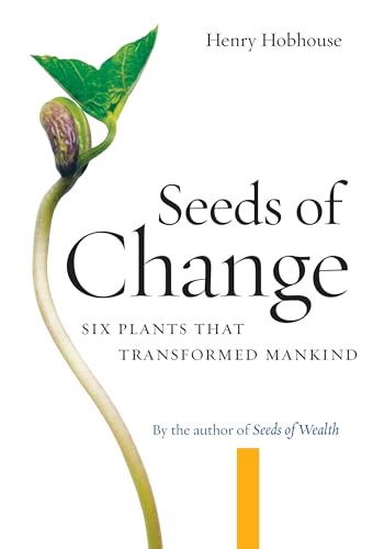 Seeds of Change: Six Plants That Transformed Mankind von Counterpoint