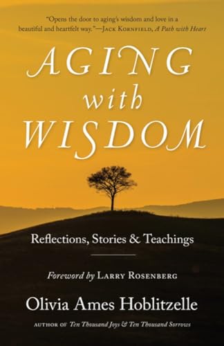 Aging with Wisdom: Reflections, Stories and Teachings von Monkfish Book Publishing