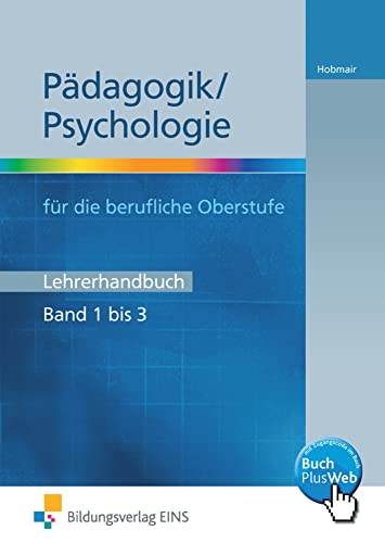 Pädagogik/Psychologie für die Berufliche Oberschule - Ausgabe Bayern: Material inklusive Lösungen Band 1 bis 3 (Pädagogik / Psychologie: Ausgabe für die Berufliche Oberstufe) von Bildungsverlag Eins