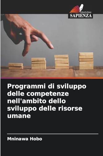 Programmi di sviluppo delle competenze nell'ambito dello sviluppo delle risorse umane von Edizioni Sapienza