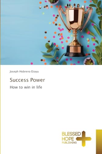 Success Power: How to win in life von Blessed Hope Publishing