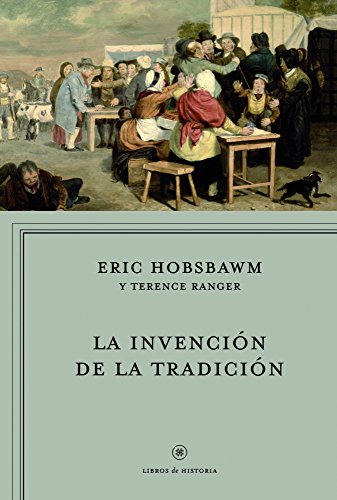 La invención de la tradición (Libros de Historia)