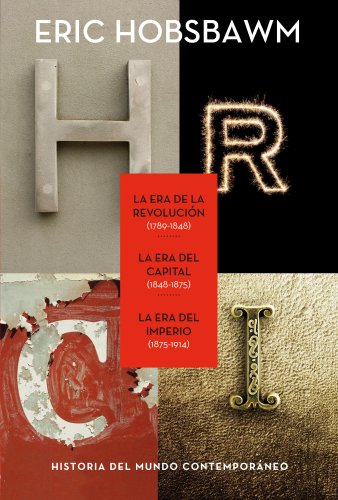 Trilogía Eras : La era de la Revolución, 1789-1848 ; La era del capital, 1848-1875 ; La era del Imperio, 1875-1914 (Serie Mayor) von Editorial Crítica