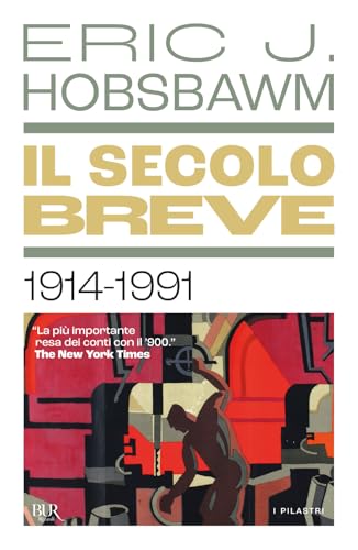 Il secolo breve 1914-1991 (BUR I pilastri) von Rizzoli