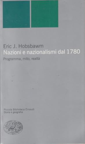 Nazioni e nazionalismi. Programma, mito, realtà (Piccola biblioteca Einaudi. Nuova serie, Band 204)