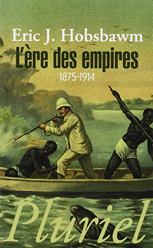 L'Ere DES Empires 1875-1914