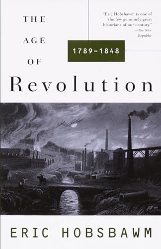 The Age of Revolution: 1789-1848 (History of the Modern World)