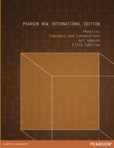 Physics: Concepts and Connections: Concepts and Connections: Pearson New International Edition von Pearson