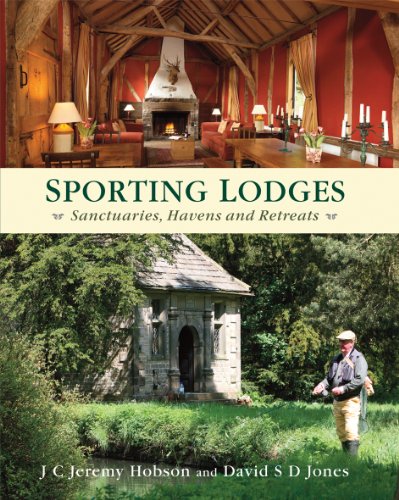 Sporting Lodges: Sanctuaries, Havens and Retreats von Quiller Press